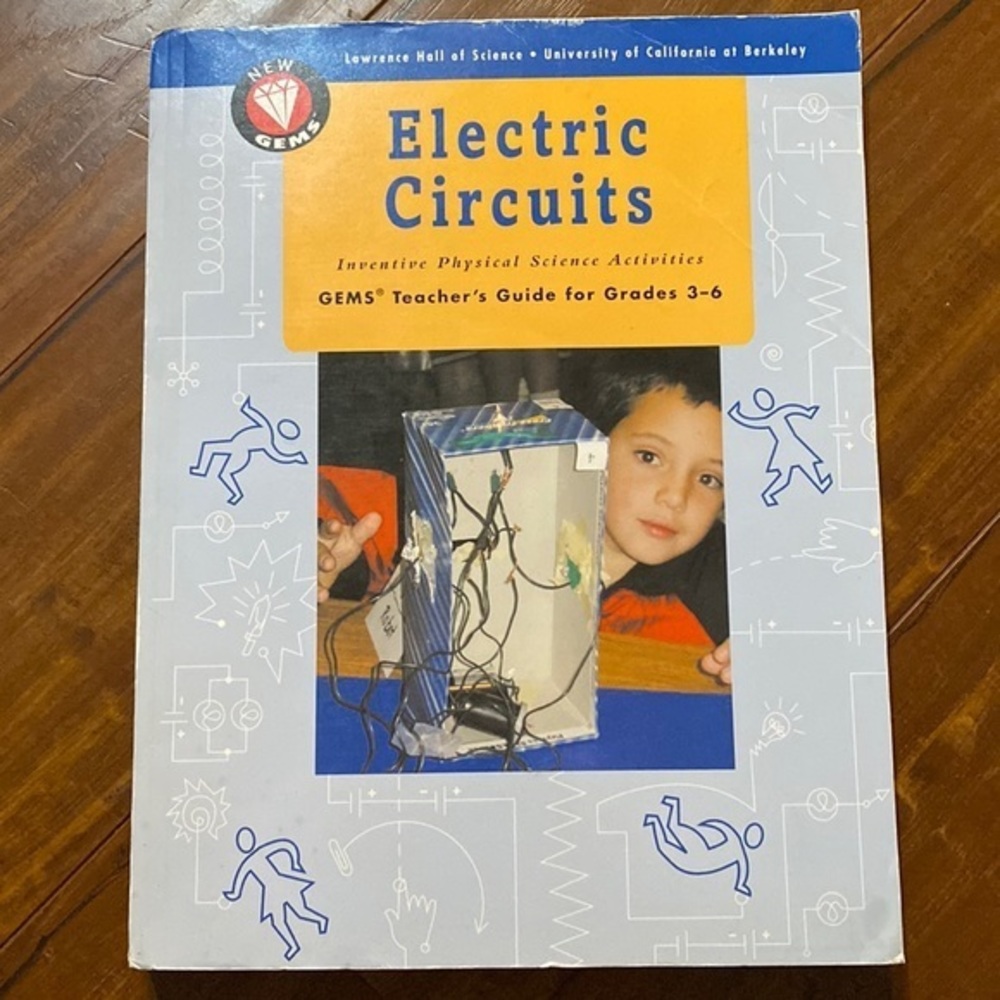 GEMS Electric Circuits Teacher Guide Grades 3-6 STEM Homeschool Science UC Berke